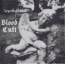 Blood Cult : Ayohuhisdi